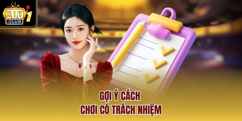 Gợi ý cách chơi có trách nhiệm
