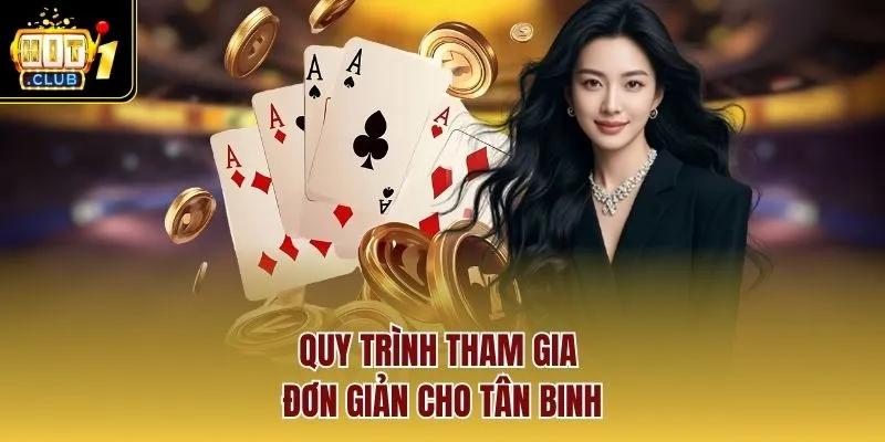 Quy trình tham gia đơn giản cho tân binh